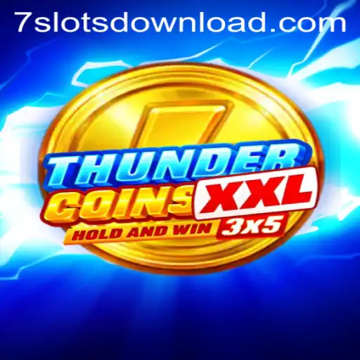 Exploring the Thrills of ThunderCoinsXxl at 7Slots Casino